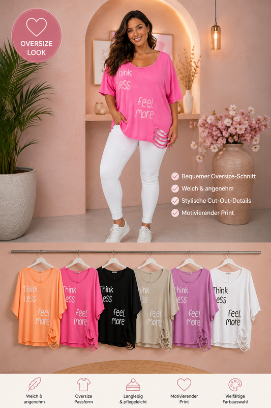 Oversize Shirt „Think Less, Feel More“ Gr. 42–50 💕